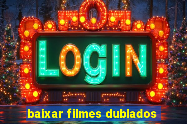 baixar filmes dublados